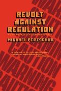 Revolt Against Regulation: The Rise and Pause of the Consumer Movement