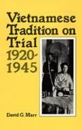 Vietnamese Tradition on Trial, 1920-1945