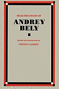 Selected Essays Of Andrey Bely