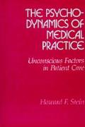 Psychodynamics Of Medical Practice