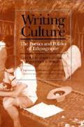 Writing Culture The Poetics & Politics of Ethnography
