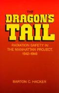 Dragons Tail Radiation Safety In The Manhattan Project 1942 1946