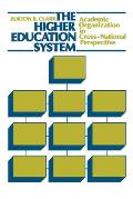 The Higher Education System: Academic Organization in Cross-National Perspective