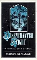 Disenchanted Night Industrialization Of