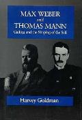 Max Weber & Thomas Mann Calling & Sh