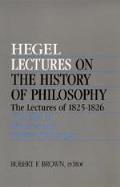 Lectures on the History of Philosophy. the Lectures of 1825-26 Volume III: Medieval and Modern Philosophy