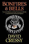 Bonfires & Bells: National Memory & the Protestant Calendar in Elizabethan & Stuart England