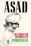 Asad Of Syria The Struggle For The Middl