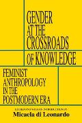 Gender at the Crossroad of Knowledge Feminist Anthopology