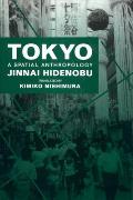 Tokyo A Spatial Anthropology