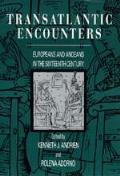 Transatlantic Encounters Europeans & Andeans in the Sixteenth Century