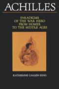 Achilles: Paradigms of the War Hero from Homer to the Middle Ages