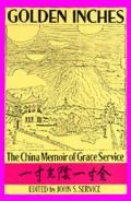 Golden Inches: The China Memoir of Grace Service