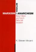 Between Marxism and Anarchism: Benoit Malon and French Reformist Socialism