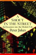 Shout In The Street An Excursion Into Th