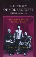 A History of Modern Tibet, 1913-1951: The Demise of the Lamaist State