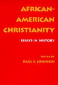 African-American Christianity: Essays in History