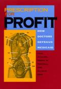 Prescription for Profit: How Doctors Defraud Medicaid