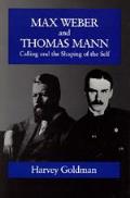 Max Weber & Thomas Mann Calling & The