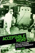 Acceptable Risk?: Making Decisions in a Toxic Enviorment