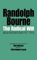 The Radical Will: Selected Writings, 1911-1918
