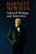 Barnett Newman Selected Writings & Interviews