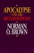Apocalypse & Or Metamorphosis