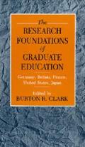 The Research Foundations of Graduate Education: Germany, Britain, France, United States, Japan