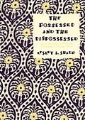 Possessed & The Dispossessed