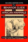 Behavior Guide to African Mammals Including Hoofed Mammals Carnivores Primates