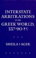 Interstate Arbitrations in the Greek World, 337-90 B.C.: Volume 18