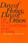 Days Of Honey Days Of Onion The Story Of