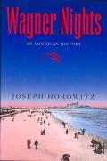 Wagner Nights An American History Cal