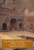 Houses of Roman Italy 100 B C A D 250 Ritual Space & Decoration