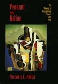 Peasant and Nation: The Making of Postcolonial Mexico and Peru