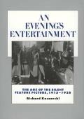 Evenings Entertainment Age of Silent Feature Picture 1915 1928