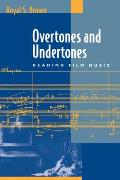 Overtones & Undertones Reading Film Music