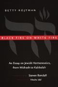 Black Fire on White Fire Essay on Jewish Hermeneutics