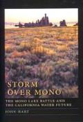 Storm Over Mono The Mono Lake Battle & the California Water Future