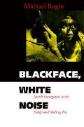 Blackface White Noise Jewish Immigrants