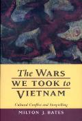 Wars We Took To Vietnam Cultural