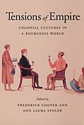 Tensions Of Empire Colonial Cultures In
