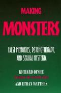 Making Monsters False Memories Psychotherapy & Sexual Hysteria