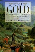 Days Of Gold The California Gold Rush &