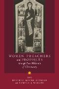 Women Preachers & Prophets Through Two Millennia Chritian