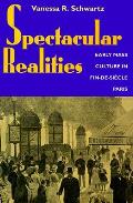 Spectacular Realities Early Mass Culture