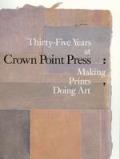 Thirty Five Years At Crown Point Press