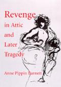 Revenge in Attic and Later Tragedy: Volume 62