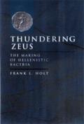 Thundering Zeus: The Making of Hellenistic Bactriavolume 32