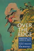 Over the Edge: Remapping the American West